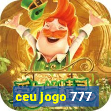 ceu jogo 777